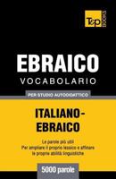 Vocabolario Italiano-Ebraico per studio autodidattico - 5000 parole (Italian Collection) 1787164268 Book Cover