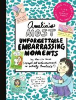 Amelia's Most Unforgettable Embarrassing Moments (Amelia's Notebooks, #16) 0689870418 Book Cover