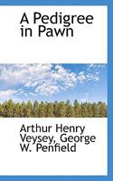 A Pedigree In Pawn 1164542346 Book Cover