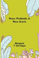 Nancy Pembroke in Nova Scotia 9356578346 Book Cover