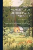Memorials of Methodism in Virginia: From its Introduction Into the State in the Year 1772 to the Year 1829 1021469963 Book Cover