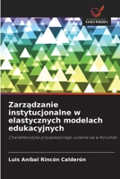 Zarzadzanie instytucjonalne w elastycznych modelach edukacyjnych (Polish Edition) 6209983588 Book Cover
