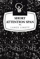 Short Attention Span 1453534911 Book Cover