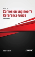 NACE Corrosion Engineer’s Reference Book, 4th Edition 1575903210 Book Cover