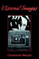 Visceral Images 0595272797 Book Cover