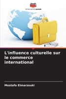 L'influence culturelle sur le commerce international (French Edition) 6209700292 Book Cover