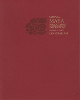 Corpus of Maya Hieroglyphic Inscriptions, Volume 5, Part 3, Uaxactun (Corpus of Maya Hieroglyphic Inscriptions) 0873658086 Book Cover