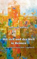 Mit sich und der Welt in Reimen: Aus meinem lyrischen Tagebuch 3748141203 Book Cover