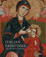 Italian Paintings at the Yale University Art Gallery: Volume 1: 1230-1420 0300284748 Book Cover