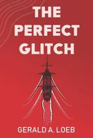 The Perfect Glitch 1726803082 Book Cover