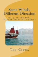 Same Winds, Different Direction: Vol 5. in the Sub 4 Minute Extra Mile Series 1461116864 Book Cover