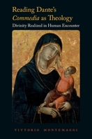 Reading Dante's Commedia as Theology: Divinity Realized in Human Encounter 0190495464 Book Cover