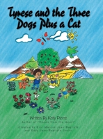 Tyrese and the Three Dogs Plus a Cat 1425786944 Book Cover