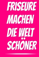 Friseure machen DIE WELT sch�ner: Dein pers�nlicher Friseur Terminplaner f�r 2020 - 124 Seiten (liniert) - auch perfekt als Geschenkidee - Friseur Notizbuch - Friseur Planer 2020 1654469327 Book Cover