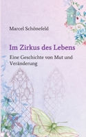 Im Zirkus des Lebens: Eine Geschichte von Mut und Veränderung 334714127X Book Cover