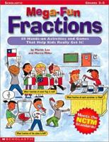 Mega-fun Fractions: 50 Hands-on Activities and Games That Help Kids Really Get It! 0439288444 Book Cover