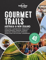 Lonely Planet Gourmet Trails - Australia  New Zealand 1838691022 Book Cover