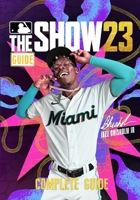 MLB The Show 23 Complete Guide: Tips, Tricks, & Strategies B0C1DJ4BTL Book Cover