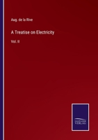 A Treatise on Electricity: Vol. II 3375175884 Book Cover