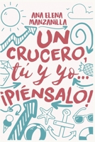 Un crucero, t� y yo... �pi�nsalo! 1086411234 Book Cover