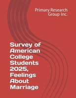 Survey of American College Students 2025, Feelings About Marriage B0FJRTB4MN Book Cover