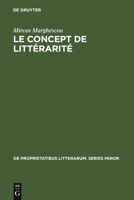 Le Concept de Litterarite: Essai Sur Les Possibilites Theoriques D'Une Science de La Litterature 3111254275 Book Cover