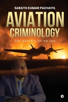 Aviation Criminology: The Genesis of An Era B0G4N5YPJL Book Cover