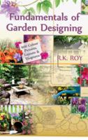 Fundamentals of Garden Designing (900 Colour Pictures, Layouts and Diagrams) 9381450307 Book Cover