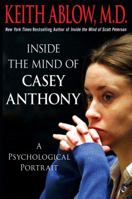 Inside the Mind of Casey Anthony: A Psychological Portrait 1250039630 Book Cover