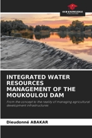 Integrated Water Resources Management of the Moukoulou Dam 6205648318 Book Cover