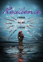 Resilience: A Person, Not Just a Patient 1945432519 Book Cover