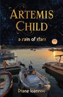 Artemis Child: A Rain of Stars B0CRTNXBV3 Book Cover