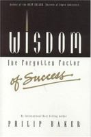 Wisdom: The Forgotten Factor of Success 097261351X Book Cover