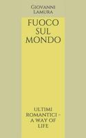 Fuoco sul mondo (Italian Edition) 1798177323 Book Cover