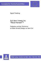 Auf Dem Irrweg Ins «Neue Kanaan»?: Palaestina Und Der Zionismus Im Werk Arnold Zweigs VOR Dem Exil 3631426097 Book Cover