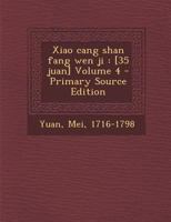 Xiao Cang Shan Fang Wen Ji: [35 Juan] Volume 4 - Primary Source Edition 1293359025 Book Cover