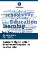 Karriere-Reife unter Studienanfängern im ersten Jahr 6209270468 Book Cover