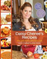 Daisy Cheree's Recipes: Who Said Skinny Girls Can't Cook 1482001748 Book Cover