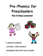 Pre-Phonics For Preschoolers: Fun & Easy Lessons 1548686247 Book Cover