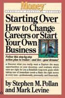 Starting Over: How to Change Your Career or Start Your Own Business 0446671665 Book Cover