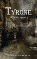 TYRONE: THE CALLING OF THE STREET B0GXB7M3BY Book Cover