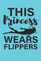 This Princess Wears Flippers Diver’s: Detailed Scuba Dive Log Book For Up To 110 Dives - Scuba Diving Log book For Girls - Compact Size for Logging Over 110 Dives 1670039528 Book Cover