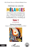 Partage du savoir. Mélanges offerts en hommage au Professeur Mamadou Kandji Tome 1: Littérature Sharing Knowldge - Essays in Honour of Professor Mamadou Kandji (Harmattan Sénégal) (French Edition) 234312907X Book Cover