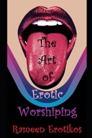 The Art of Erotic Worshiping (Mysterious Old Biker™) B0DY7S5XJF Book Cover