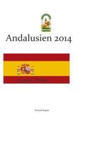 Europa - Reisen: Andalusien 2014 1502853051 Book Cover