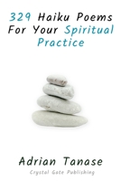 329 Haiku Poems For Your Spiritual Practice 1650035721 Book Cover