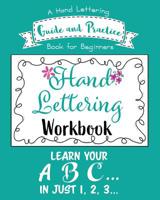 Hand Lettering Workbook: A Hand Lettering Guide and Practice Book for Beginners 1948802066 Book Cover