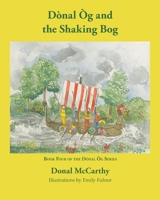 Dònal Òg and the Shaking Bog 1956823069 Book Cover