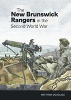 The New Brunswick Rangers in the Second World War 1773100084 Book Cover