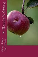 Bessie's Story 1492981818 Book Cover